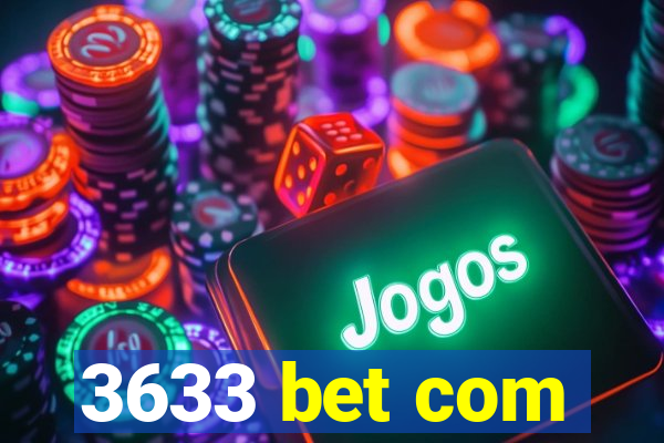 3633 bet com